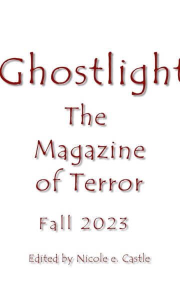 Ghostlight, The Magazine of Terror: Fall 2023